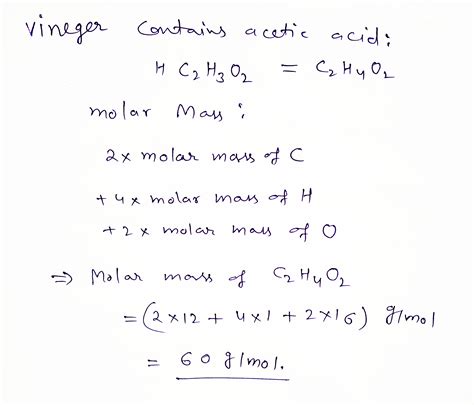 [Solved] Vinegar contains acetic acid, HC2H302. What is the molar mass ...