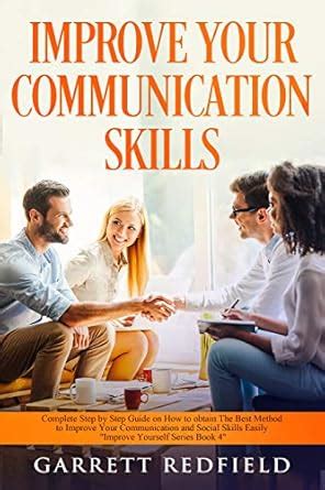 IMPROVE YOUR COMMUNICATION SKILLS: Complete Step by Step Guide on How ...