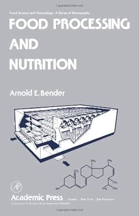 Buy Food Processing and Nutrition (Food Science & Technological ...