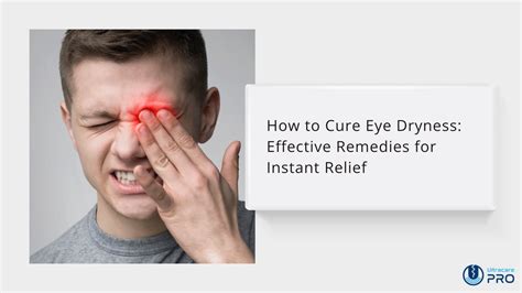 How to Cure Eye Dryness: Simple Remedies for Quick Relief – UltraCare PRO