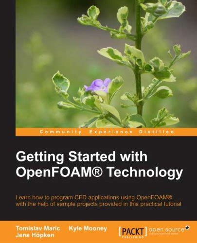 Getting Started with OpenFOAM Technology : Maric, Tomislav, Hopken ...