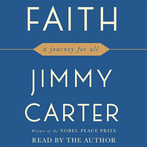 Faith: A Journey For All by Jimmy Carter | Goodreads