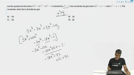 [Video] Let the quotient be f(x) when 5x^{4} —3x^{3} + 2x^{2} — 1 is ...