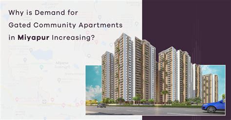 Why is Demand for Gated Community Apartments in Miyapur Increasing?
