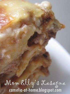 C a m e l i a @ H o m e: Mom Elly's Lasagna