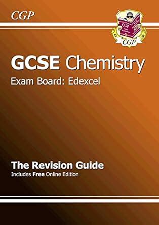GCSE Chemistry Edexcel Revision Guide (with online edition) (A*-G ...