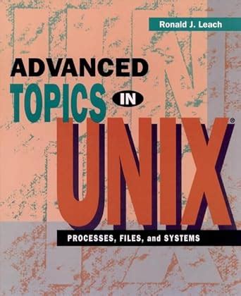 Buy Advanced Topics in UNIX: Processes, Files, and Systems Book Online ...