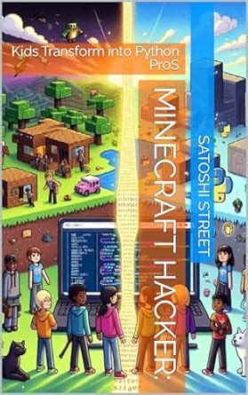 Minecraft Hacker: Kids Transform into Python Pr0S eBook : Street ...