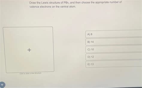 Solved Draw the Lewis structure of PBr5 ﻿and then choose the | Chegg.com