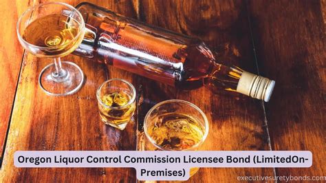 Oregon Liquor Control Commission Licensee Bond (LimitedOn-Premises ...