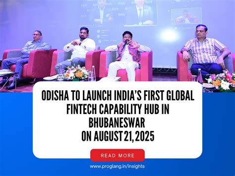 Odisha to Launch India First Global FinTech Capability Hub in ...