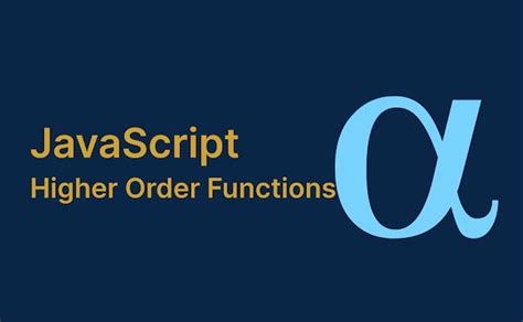 Image result for JavaScript Higher Order Functions