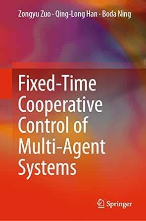 Fixed-Time Cooperative Control of Multi-Agent Systems eBook : Zuo ...