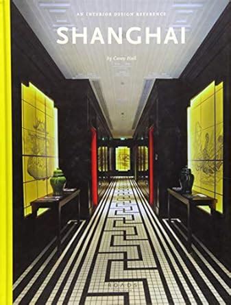 Buy Shanghai: An Interior Design Reference Book Online at Low Prices in ...