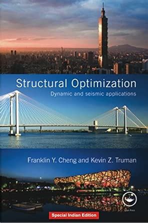 STRUCTURAL OPTIMIZATION: DYNAMIC AND SEISMIC APPLICATIONS (Structural ...