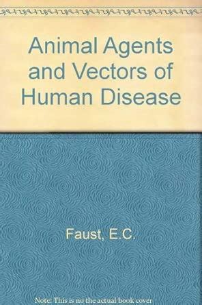 Animal Agents and Vectors of Human Disease : Faust, E.C.: Amazon.in: Books