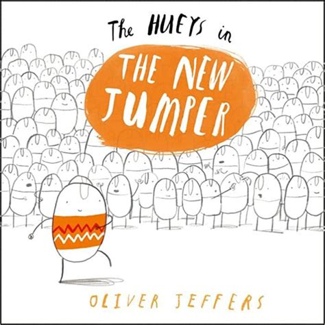 The Hueys in The New Jumper By Oliver Jeffers — Toycra