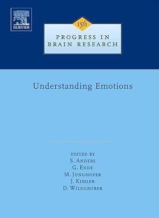 Buy Understanding Emotions: Volume 156 (Progress in Brain Research ...