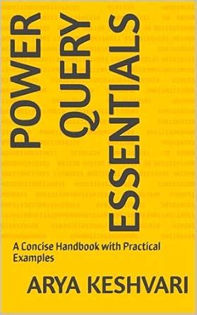 Power Query Essentials: A Concise Handbook with Practical Examples ...