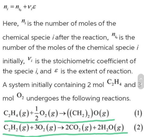 A system initially containing two moles of C2 H4 and three moles of O2 ...
