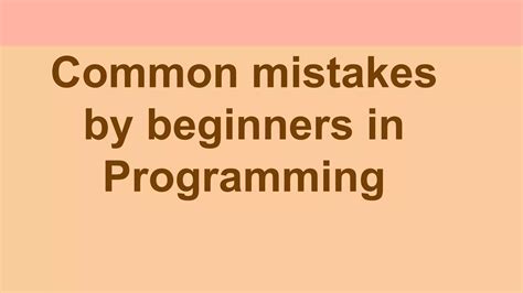 Common mistakes by beginners in Programming | PPTX