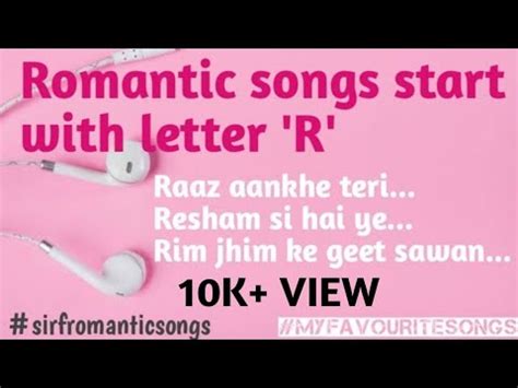 Romantic songs start with letter R #sirfromanticsongs #antaksharisong ...