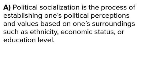 A) Define political socialization. B) Contrast generational and life ...
