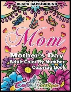 Mother's Day Coloring Book - Mom- Adult Color by Number BLACK ...
