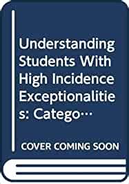 Buy Understanding Students With High Incidence Exceptionalities ...