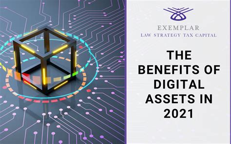 The Benefits of Digital Assets in 2021 | Digital Asset & Blockchain Experts