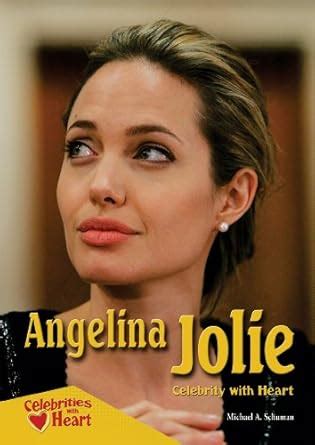 Angelina Jolie: Celebrity With Heart (Celebrities With Heart) : Schuman ...
