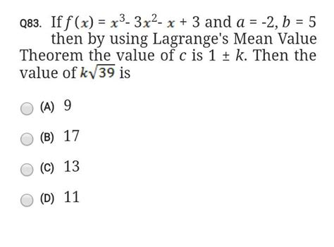 The value of c prescribed by Lagrange's mean value theorem, when f(x ...