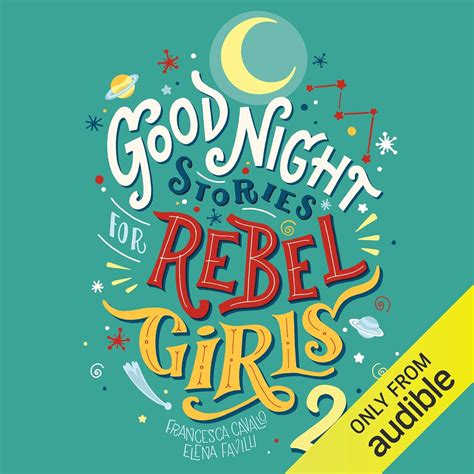 Goodnight Stories for Rebel Girls 2: 100 More Stories of Extraordinary ...
