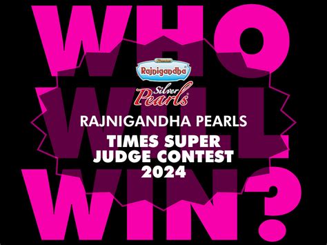 Be the SUPER JUDGE and win BIG with the Rajnigandha Pearls Times Super ...