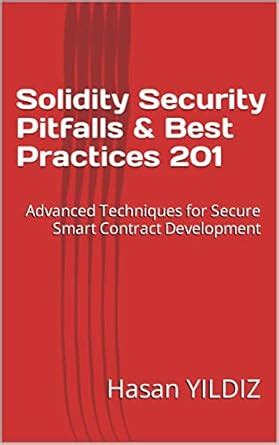 Solidity Security Pitfalls & Best Practices 201: Advanced Techniques ...