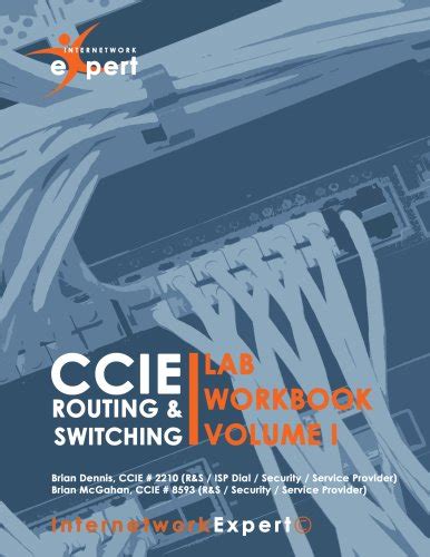 CCIE Routing & Switching. Lab Workbook Volume I : Brian Dennis, Brian ...
