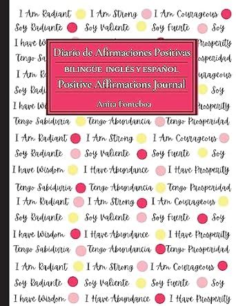 Diario de Afirmaciones Positivas Bilingüe Inglés y Español: Positive ...