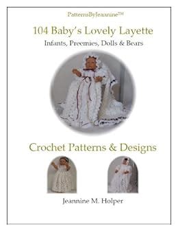Baby's Lovely Layette - Crochet pattern for infants, preemies, & dolls ...