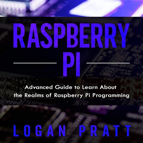 Buy Raspberry Pi: Advanced Guide to Learn About the Realms of Raspberry ...