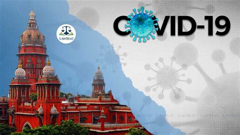 Madras High Court Sets Aside CIC Order on Journalist's COVID-19 RTI ...