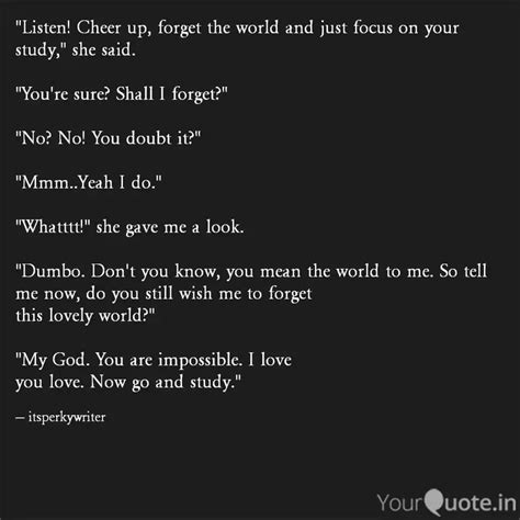 "Listen! Cheer up, forget... | Quotes & Writings by Anuraj Singh ...