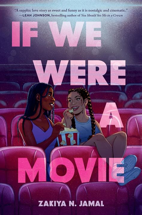 If We Were a Movie: A Sapphic Enemies-to-Lovers YA Romance at a Black ...