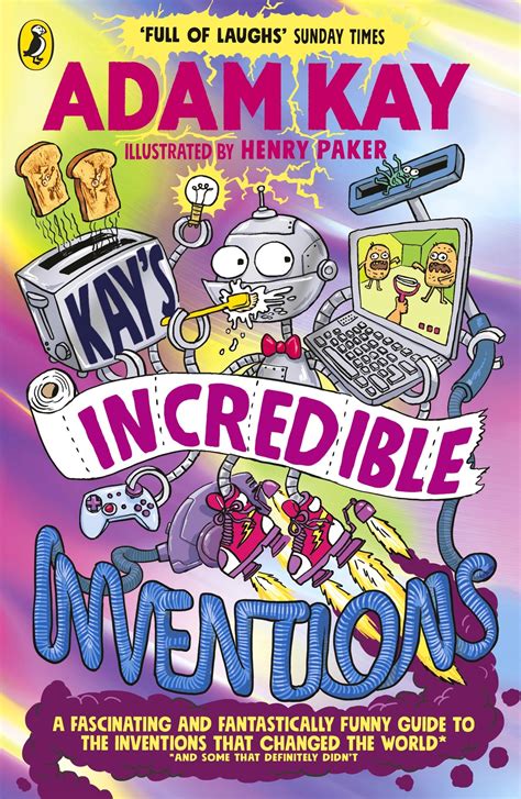 Kay’s Incredible Inventions by Adam Kay - Penguin Books New Zealand