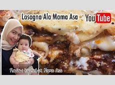 Resep Lasagna Ala Mama Asa   YouTube