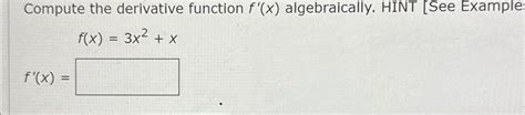 Image result for Compute the Derivative Function Algebraically