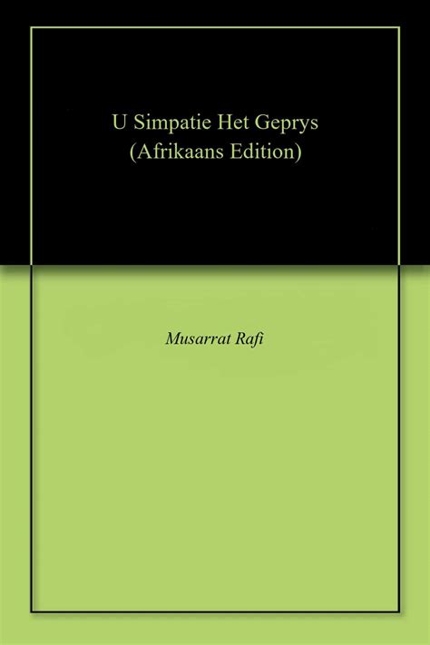 U Simpatie Het Geprys (Afrikaans Edition) eBook : Rafi, Musarrat ...