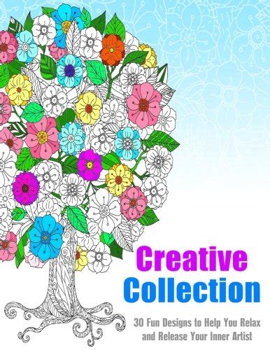 Buy Creative Collection: 30 Fun Designs to Help You Relax and Release ...