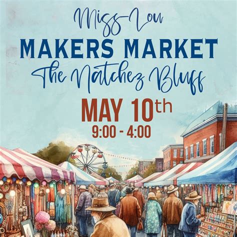 Miss-Lou Makers Market Carnival Edition , Natchez Bluff, 10 May 2025 ...