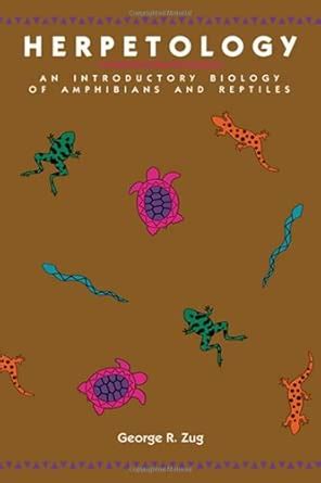Buy Herpetology: An Introductory Biology of Amphibians and Reptiles ...