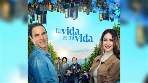 Todo lo que debes saber de 'Tu vida es mi vida', la nueva telenovela de ...